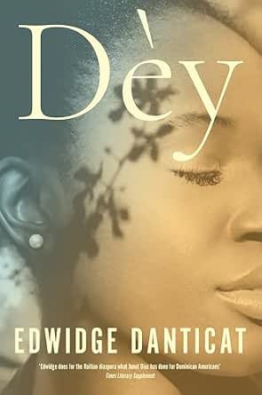« Dèy » : Le Roman D’Edwidge Danticat, finaliste du National Book Award