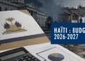 Finances publiques : un budget de 401 milliards de gourdes adopté pour 2026-2027